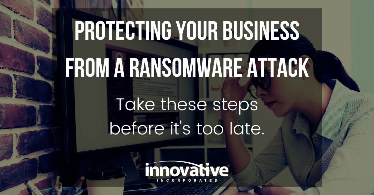 Protecting Your Business from a Ransomware Attack